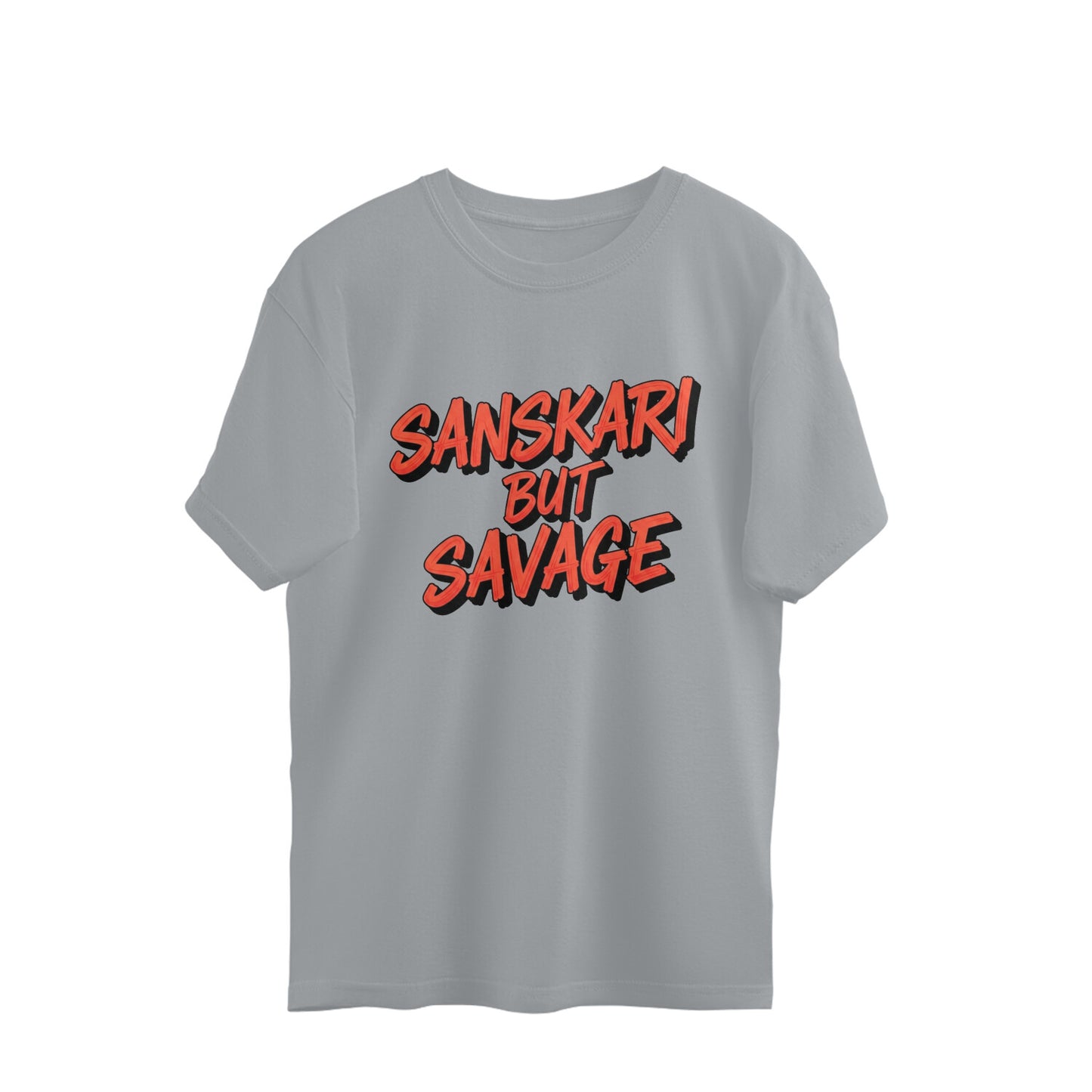 Silver Frost Sanskari But Savage Oversized T-Shirt | Premium Cotton Tee Oversized Tshirt
