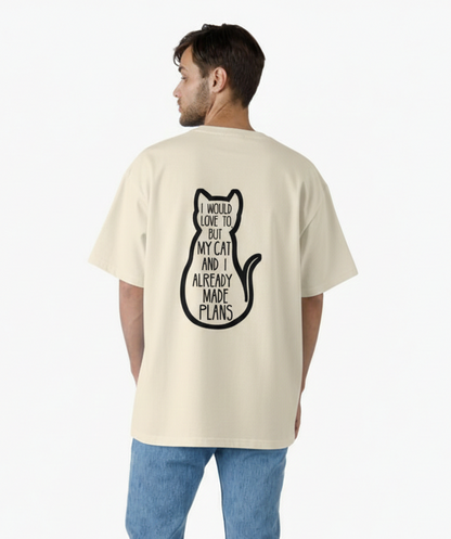 "My Cat And I Made Plans" Oversized T-Shirt Oversized Tshirt