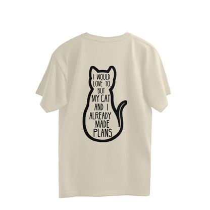 "My Cat And I Made Plans" Oversized T-Shirt Oversized Tshirt