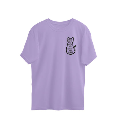 Iris Lavender "My Cat And I Made Plans" Oversized T-Shirt Oversized Tshirt