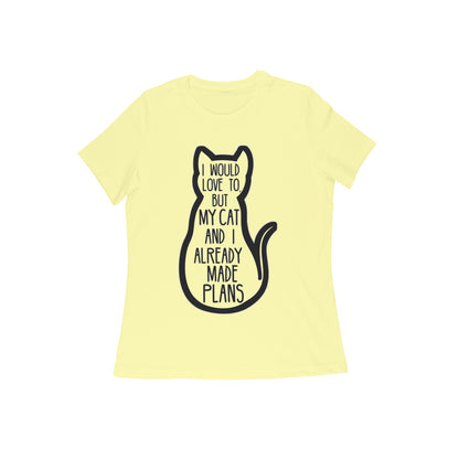 Butter Yellow "My Cat And I Made Plans" Women's Graphic T-Shirt Tshirt