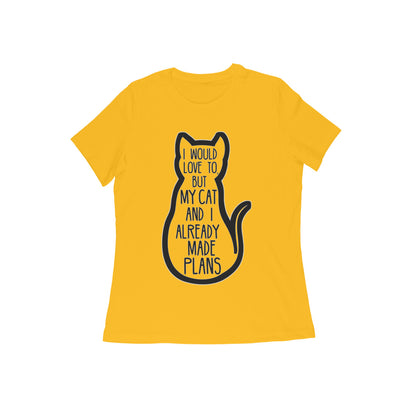 Golden Yellow "My Cat And I Made Plans" Women's Graphic T-Shirt Tshirt