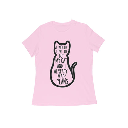 Light Pink "My Cat And I Made Plans" Women's Graphic T-Shirt Tshirt