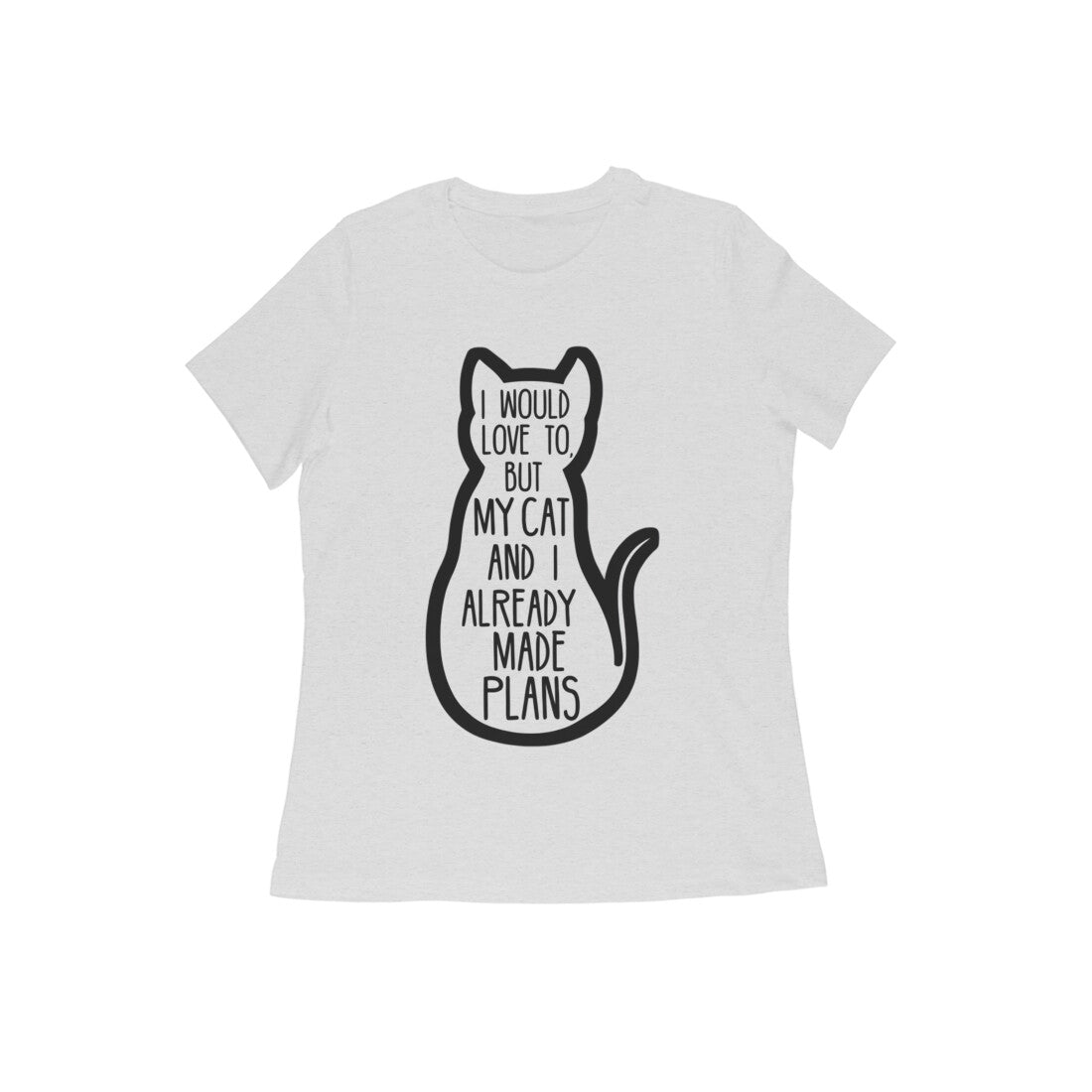 Melange Grey "My Cat And I Made Plans" Women's Graphic T-Shirt Tshirt