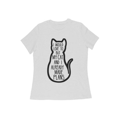 Melange Grey "My Cat And I Made Plans" Women's Graphic T-Shirt Tshirt
