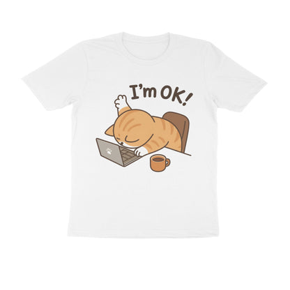 White "I'm Ok" Funny Work Cat Men's T-Shirt Tshirt