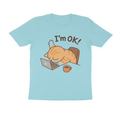 Surf Blue "I'm Ok" Funny Work Cat Men's T-Shirt Tshirt