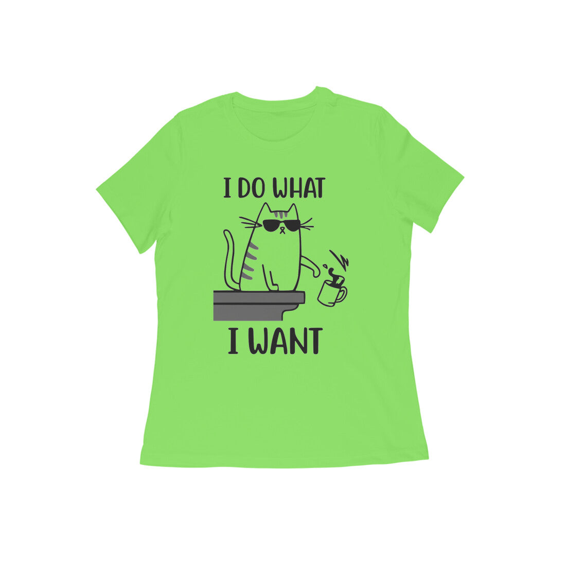 Liril Green Sassy Cat "I Do What I Want" Women's Tee Tshirt
