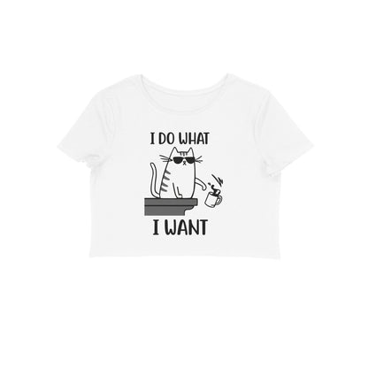 White Sassy Cat "I Do What I Want" Graphic Crop Top Crop Top