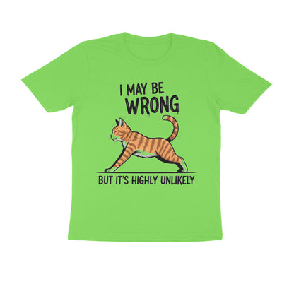 Liril Green "I May Be Wrong" Funny Confident Cat T-Shirt Tshirt