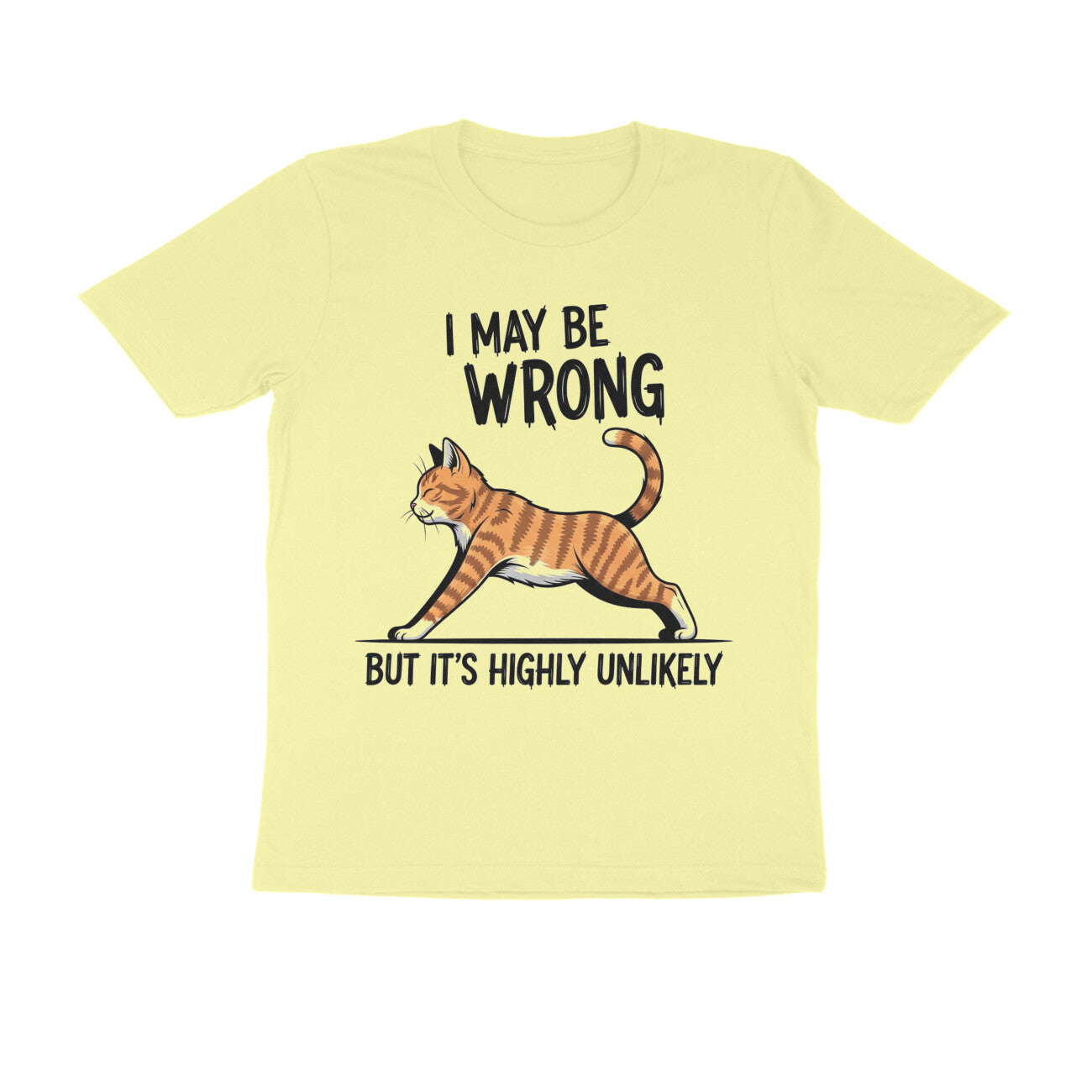 Butter Yellow "I May Be Wrong" Funny Confident Cat T-Shirt Tshirt