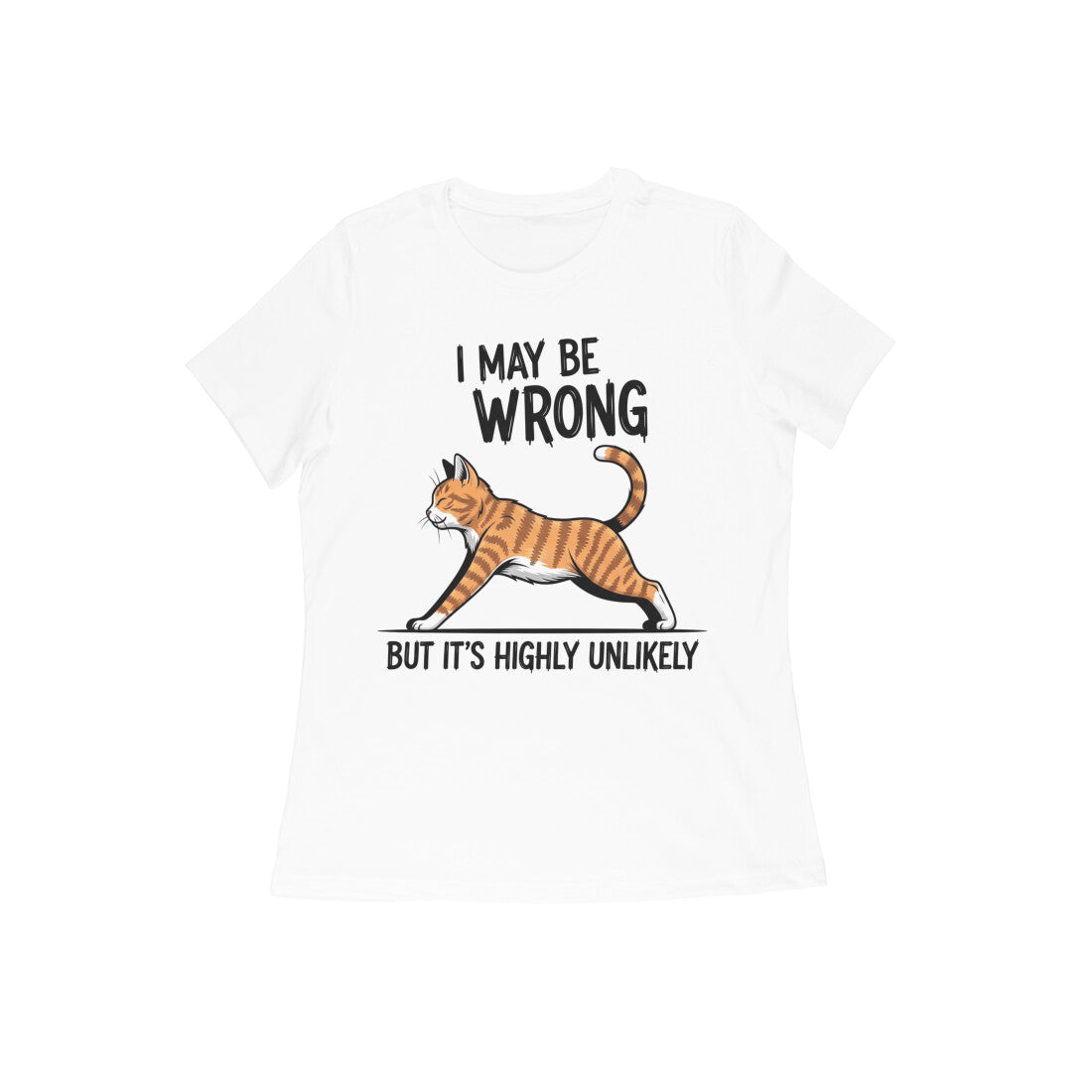 White Funny Cat Quote T-Shirt - "I May Be Wrong" Tshirt