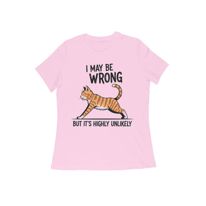 Light Pink Funny Cat Quote T-Shirt - "I May Be Wrong" Tshirt