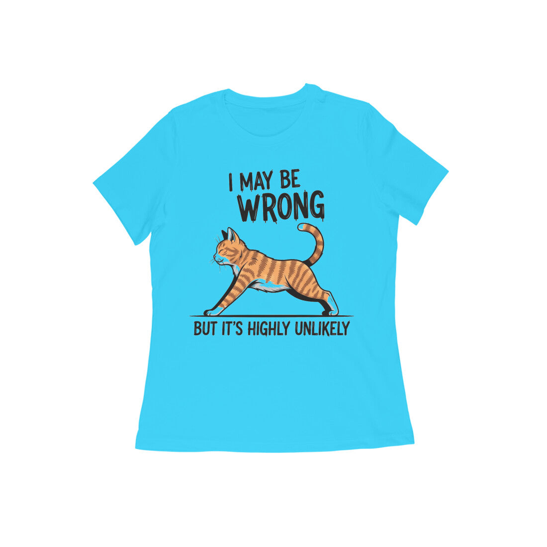 Sky Blue Funny Cat Quote T-Shirt - "I May Be Wrong" Tshirt