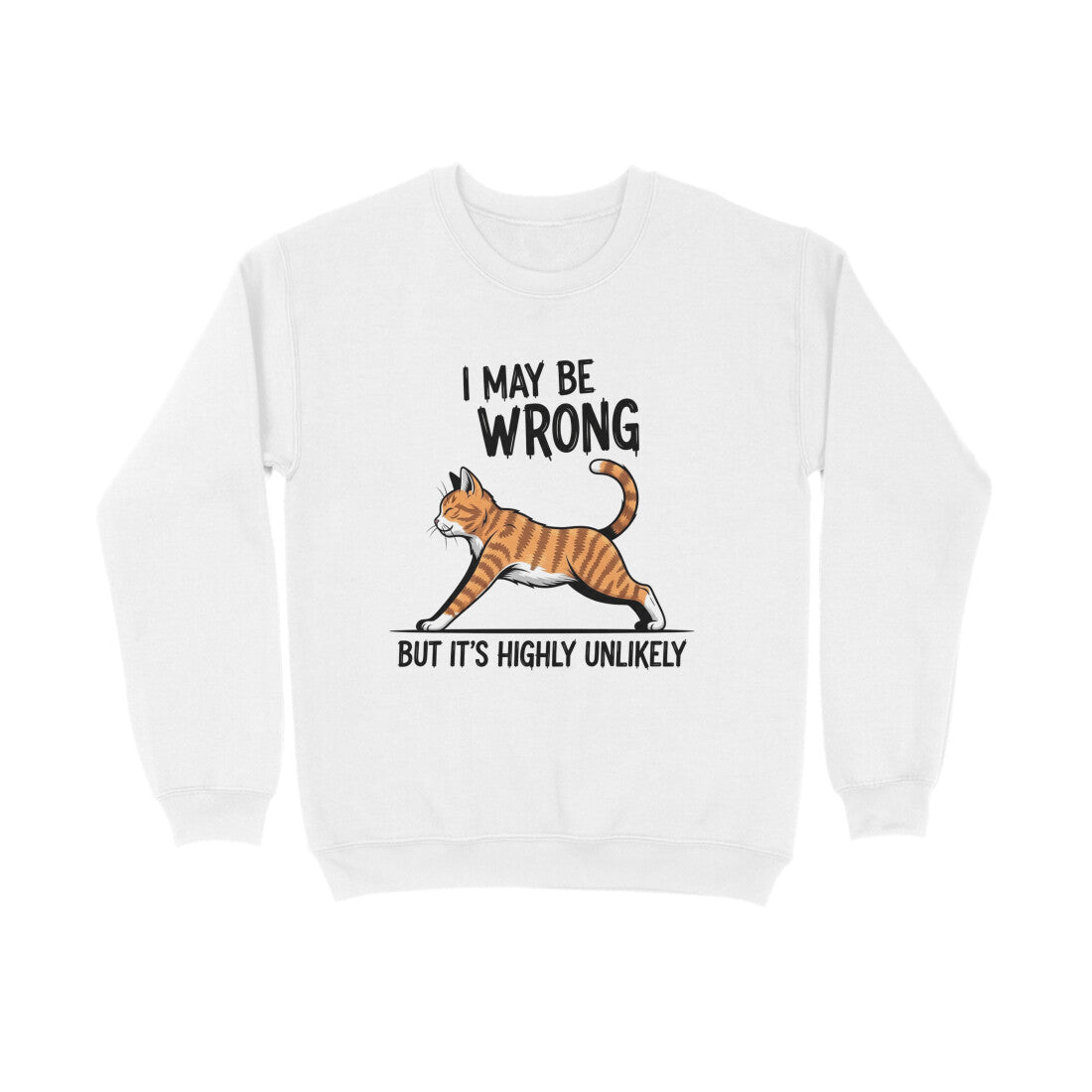 White "I May Be Wrong" Men's Funny Cat Sweatshirt Men's Sweatshirts