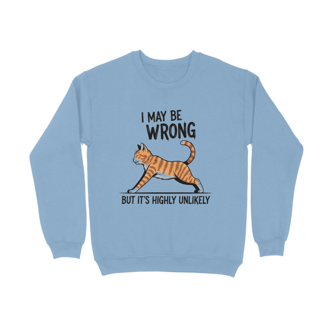 Baby Blue "I May Be Wrong" Men's Funny Cat Sweatshirt Men's Sweatshirts