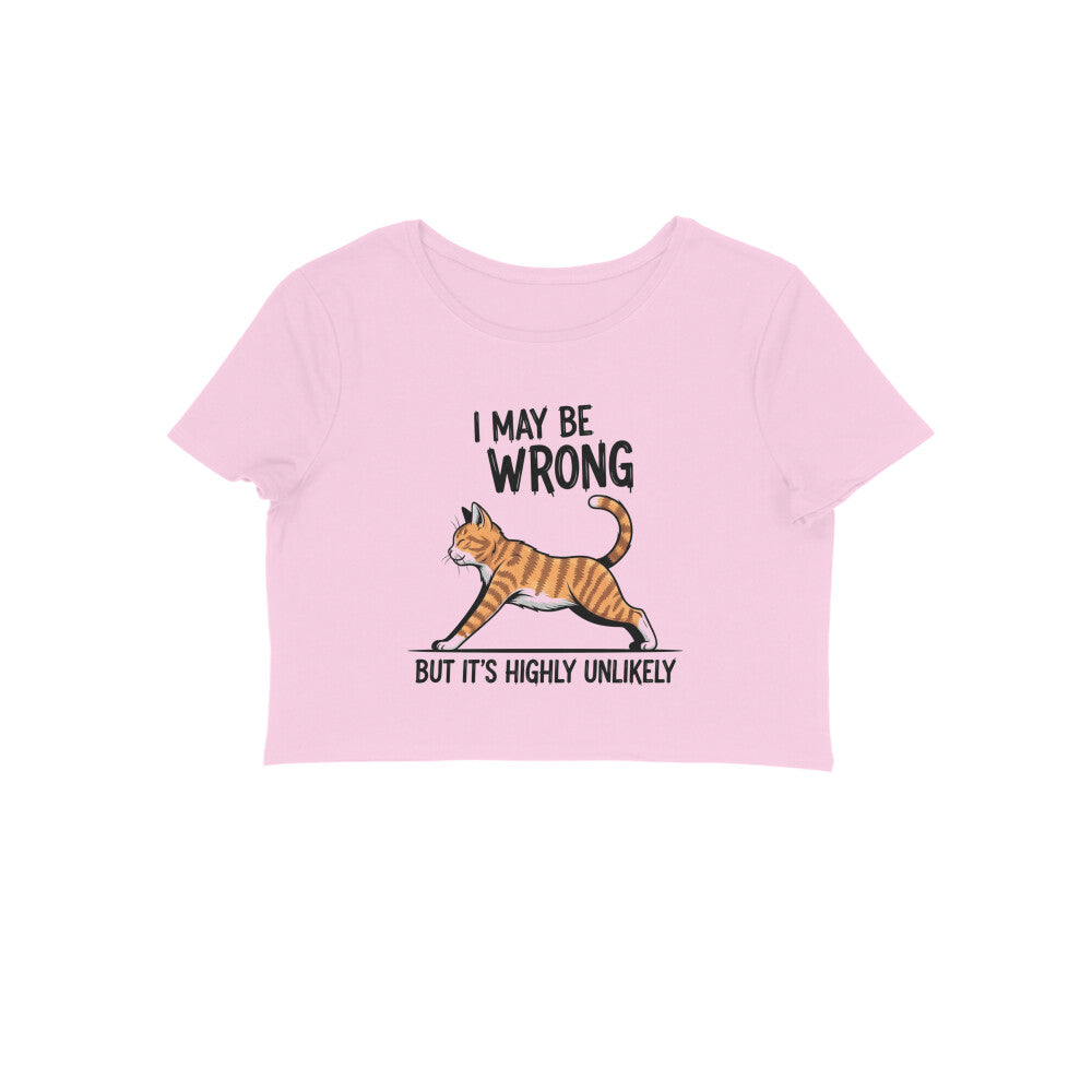 Light Pink "I May Be Wrong" Women's Crop Top Crop Top