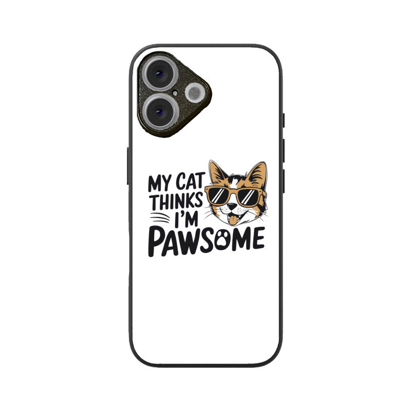 Apple iPhone 16 Plus "My Cat Thinks I'm Pawsome" Sassy Cat Glass Phone Case Glass Phone Cases