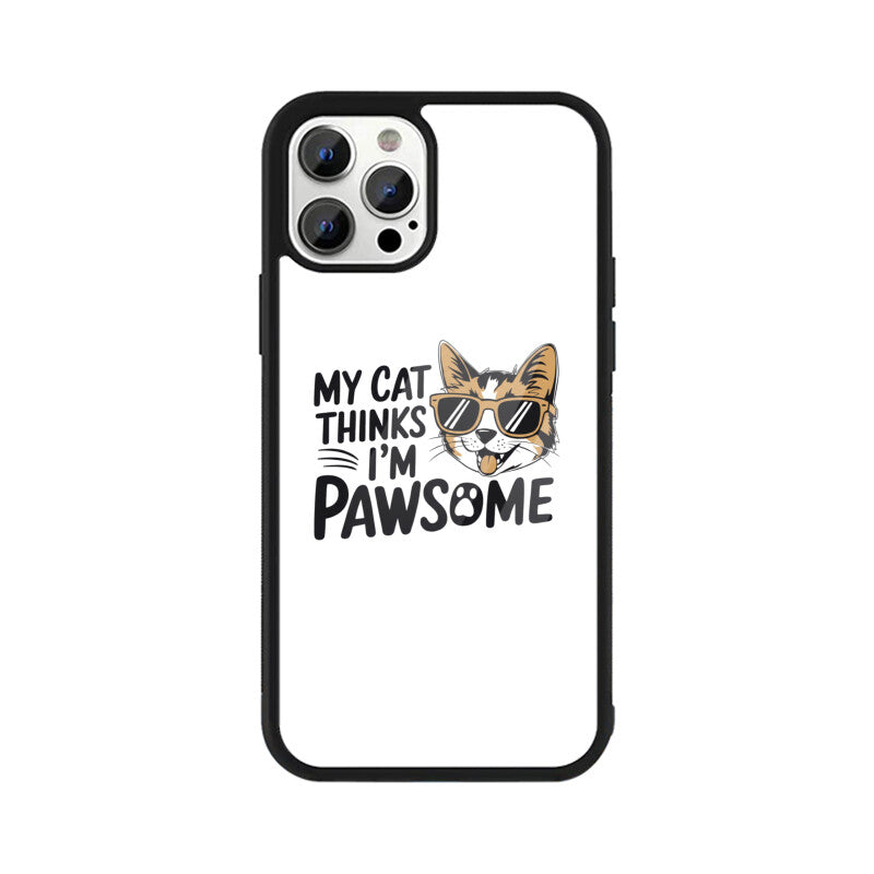 Apple iPhone 13 Pro Max "My Cat Thinks I'm Pawsome" Sassy Cat Glass Phone Case Glass Phone Cases