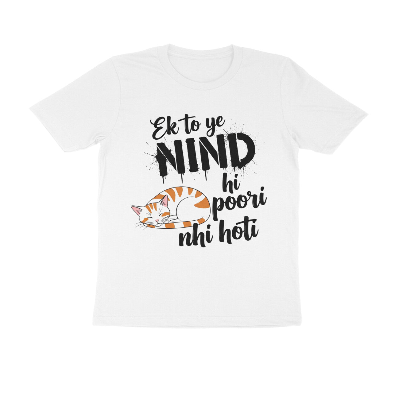 White Nind Poori Nahi Hoti T-Shirt | Funny Typographic Lazy Cat Design Men's Tee Tshirt