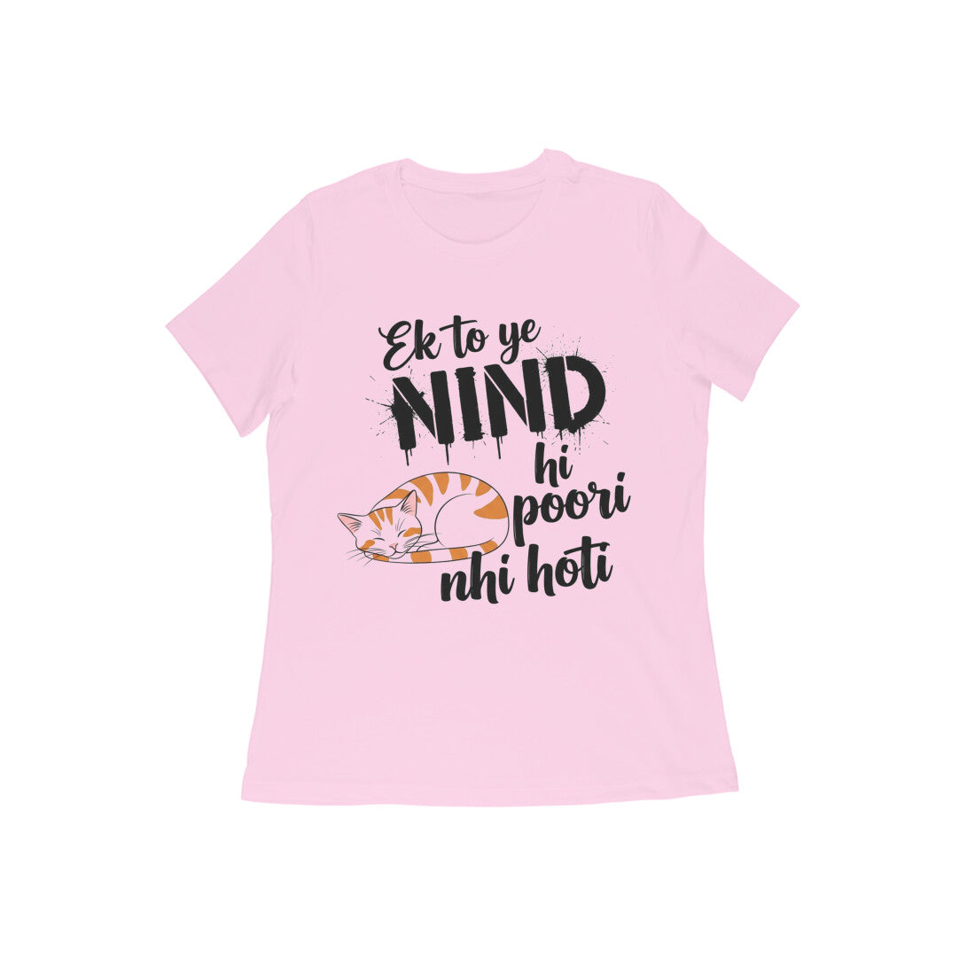 Light Pink Nind Hi Poori Nahi Hoti Funny Sleep Quote Cat T-shirt Tshirt