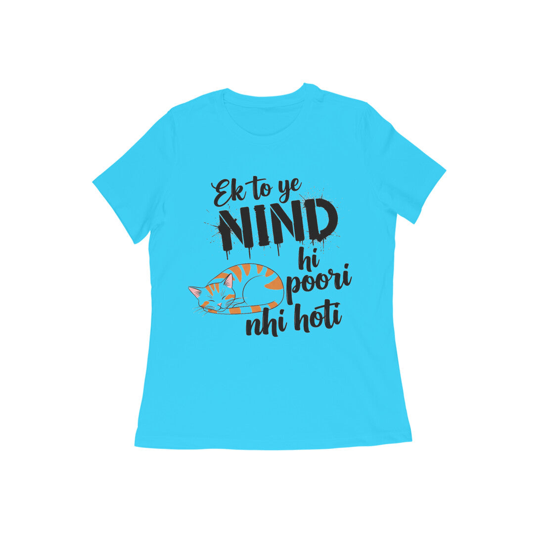 Sky Blue Nind Hi Poori Nahi Hoti Funny Sleep Quote Cat T-shirt Tshirt