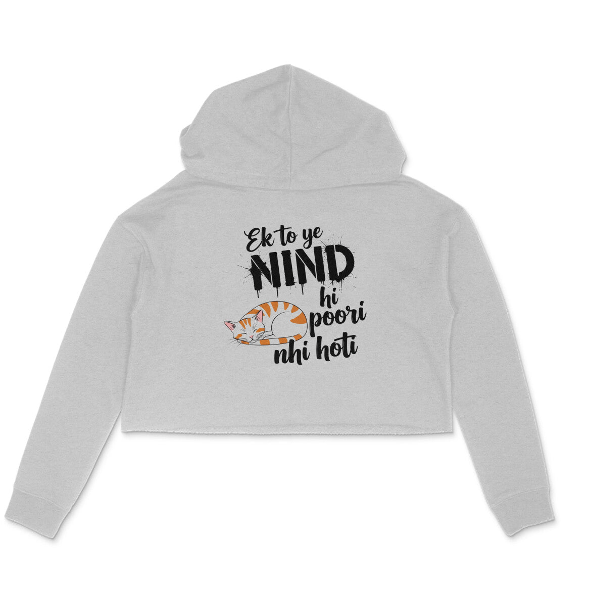 Melange Grey Ek to ye NIND hi poori nhi hoti Crop Hoodie | Sleeping Cat Women's Apparel Hoodies