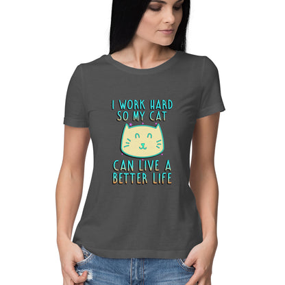 Charcoal Grey I Work Hard So My Cat Can Live A Better Life - Neon Cat Lover TShirt Tshirt