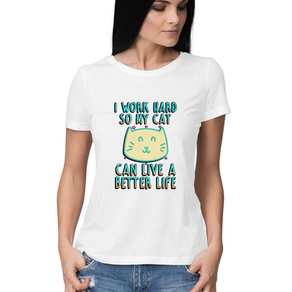 White I Work Hard So My Cat Can Live A Better Life - Neon Cat Lover TShirt Tshirt
