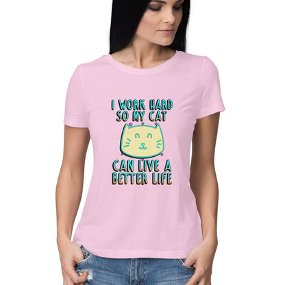 Light Pink I Work Hard So My Cat Can Live A Better Life - Neon Cat Lover TShirt Tshirt
