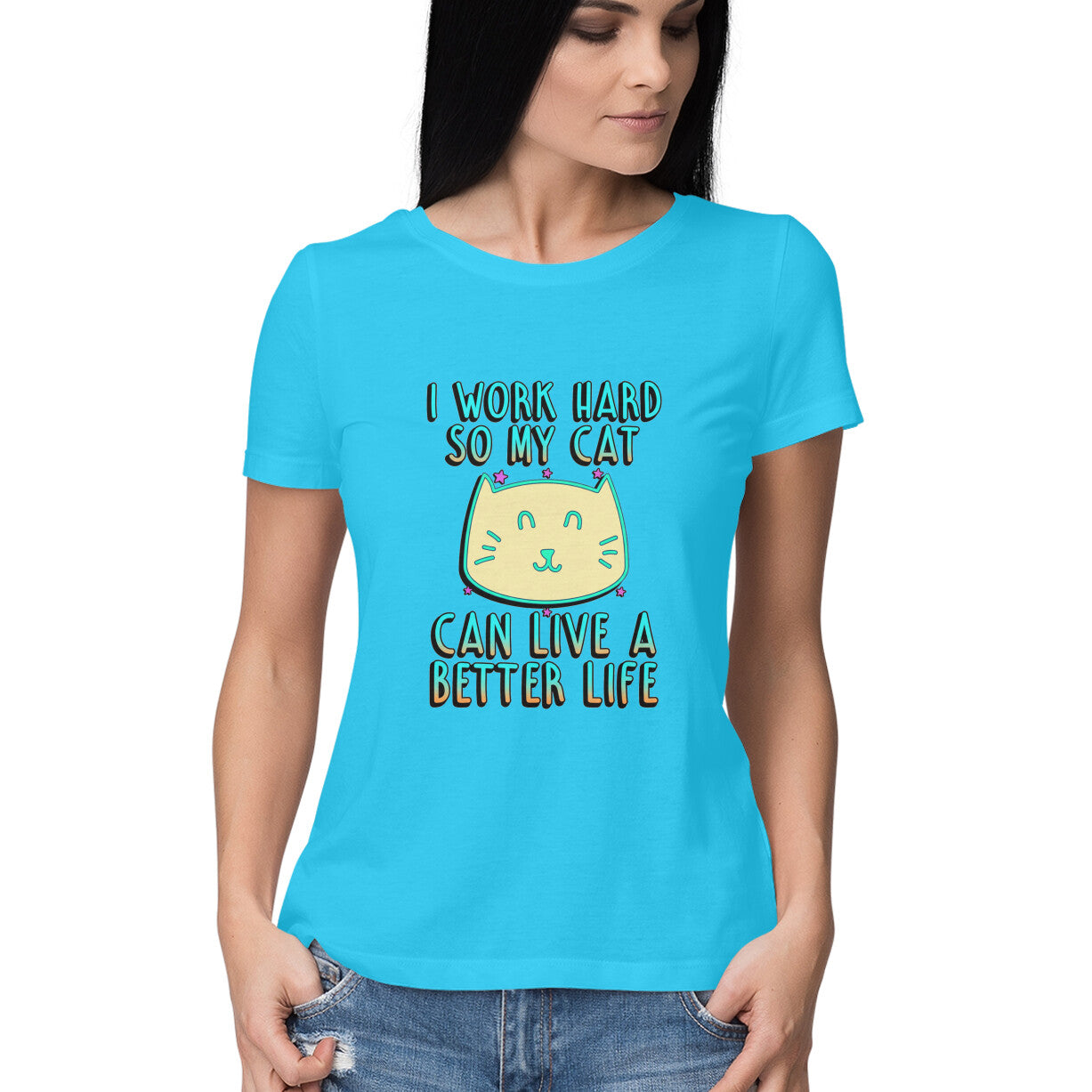 Sky Blue I Work Hard So My Cat Can Live A Better Life - Neon Cat Lover TShirt Tshirt