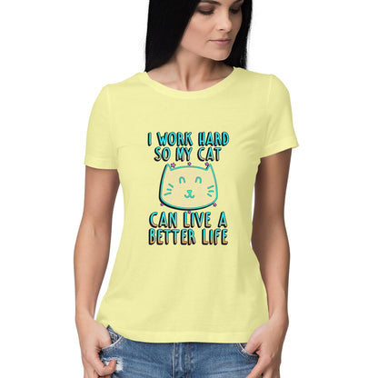Butter Yellow I Work Hard So My Cat Can Live A Better Life - Neon Cat Lover TShirt Tshirt