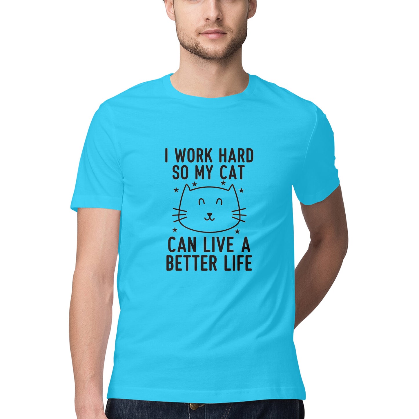 Sky Blue I Work Hard So My Cat Can Live A Better Life - Funny Pet Parent Quote| Minimalist Cat Outline Tshirt