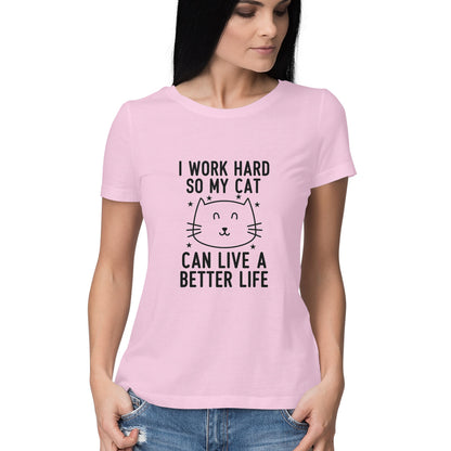 Light Pink I Work Hard So My Cat Can Live A Better Life - Funny Pet Parent Quote TShirt| Minimalist Cat Outline Tshirt