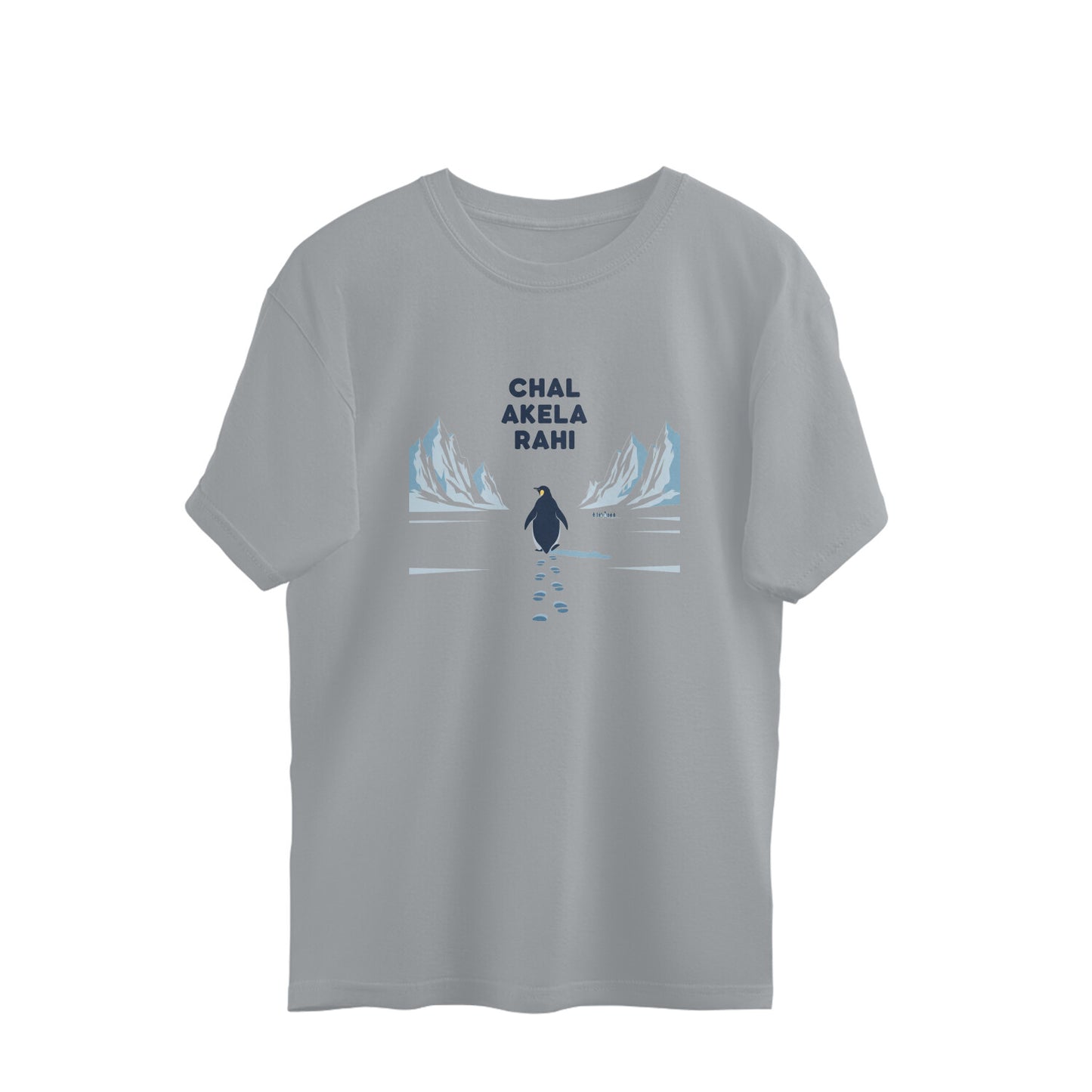Silver Frost Chal Akela Rahi Penguin - Motivational Solo Journey Oversized Tshirt