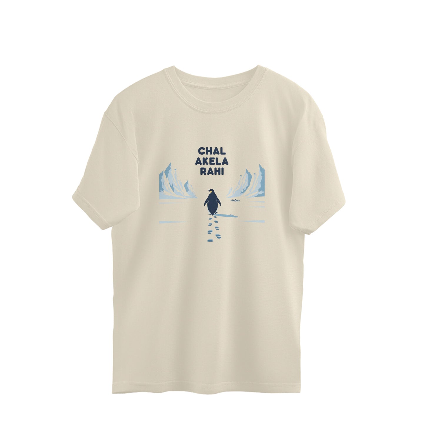 Off White Chal Akela Rahi Penguin - Motivational Solo Journey Oversized Tshirt