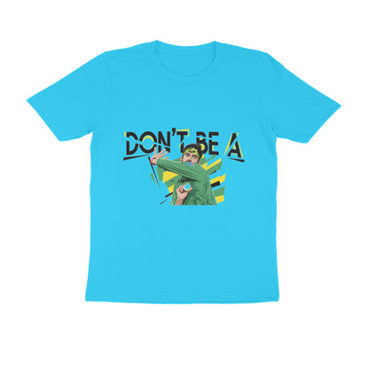 Sky Blue Don't Be A Motivational Graphic - Sarcasm Cricket Tshirt