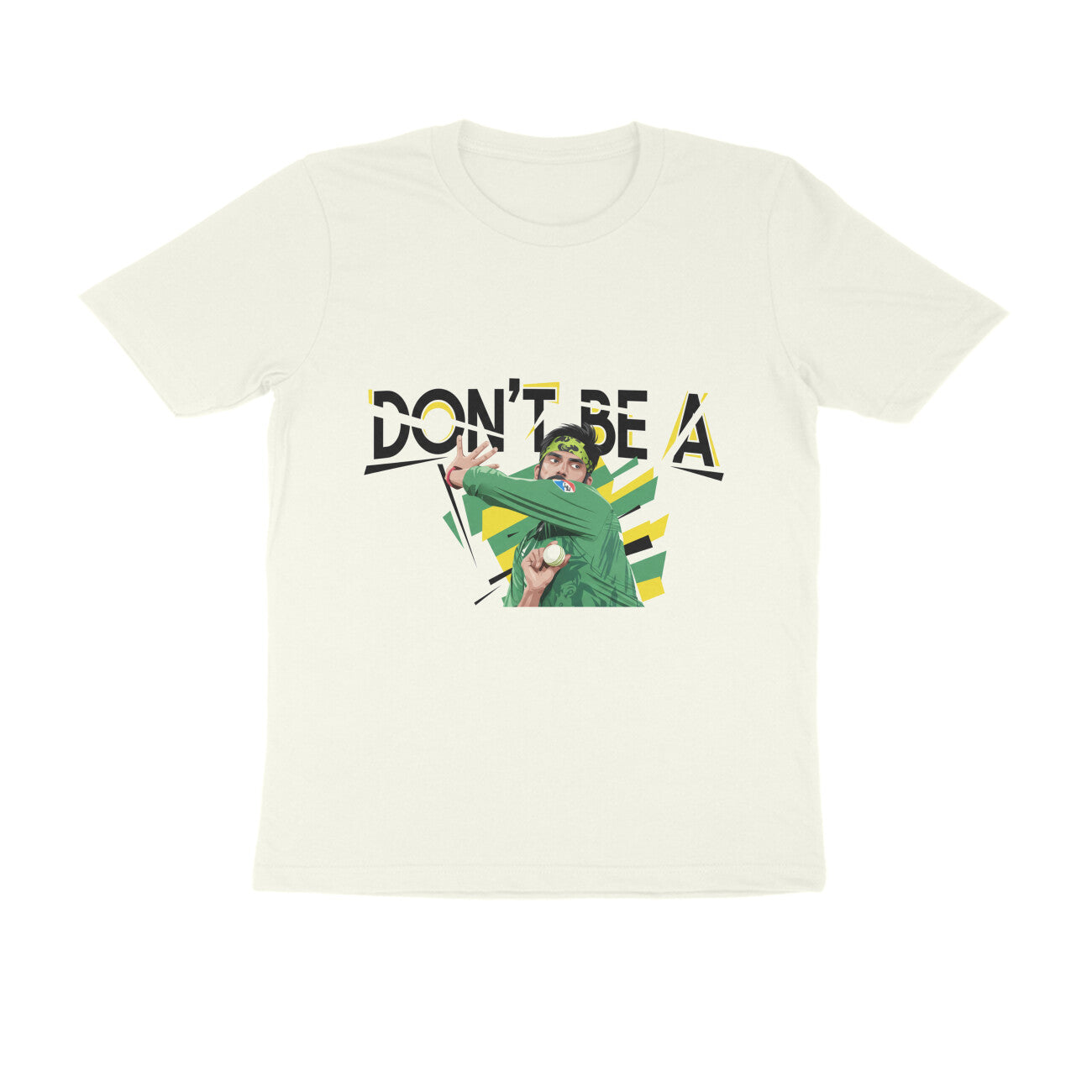 Ivory Don't Be A Motivational Graphic - Sarcasm Cricket Tshirt