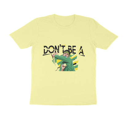 Butter Yellow Don't Be A Motivational Graphic - Sarcasm Cricket Tshirt