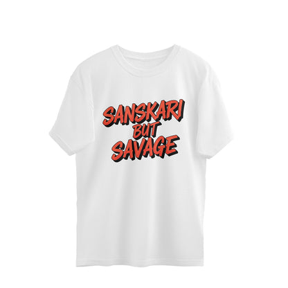 White Sanskari But Savage Oversized T-Shirt | Premium Cotton Tee Oversized Tshirt