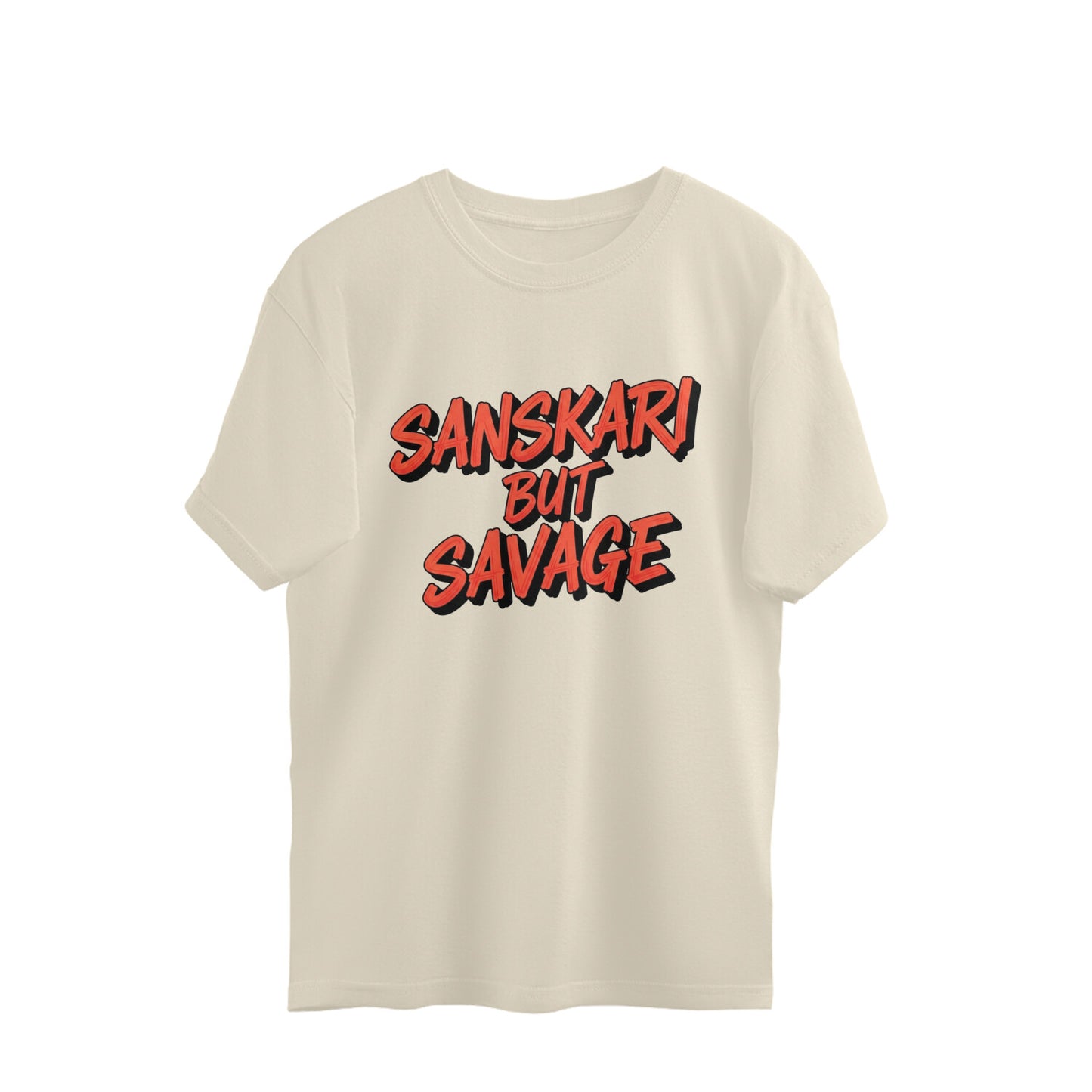 Off White Sanskari But Savage Oversized T-Shirt | Premium Cotton Tee Oversized Tshirt
