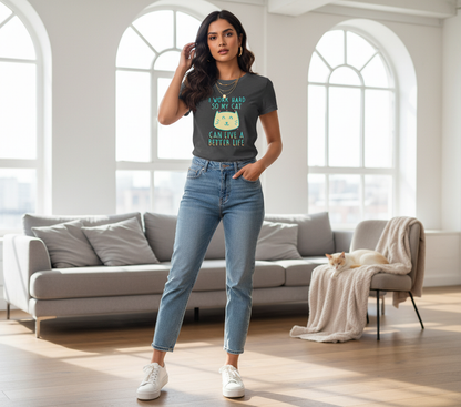 I Work Hard So My Cat Can Live A Better Life - Neon Cat Lover TShirt Tshirt