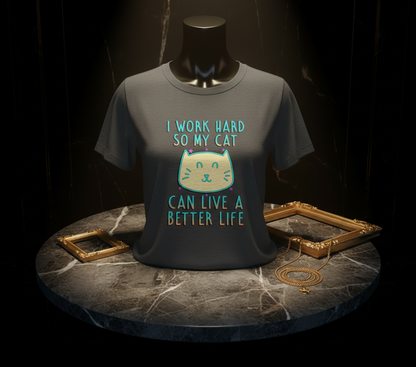 I Work Hard So My Cat Can Live A Better Life - Neon Cat Lover TShirt Tshirt