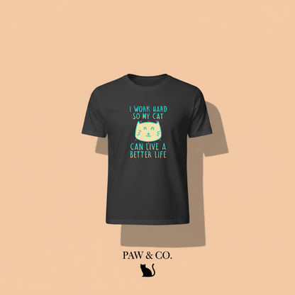 I Work Hard So My Cat Can Live A Better Life - Neon Cat Lover TShirt Tshirt